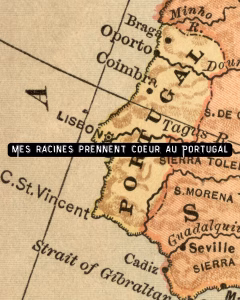 mes racines prennent coeur au portugal