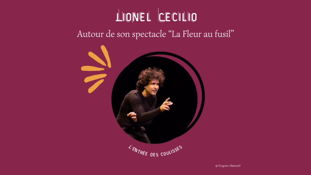 Lionel Cecilio La Fleur au Fusil spectacle